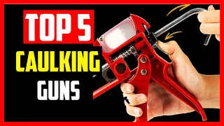 Top 5 Best Dripless Caulking Guns for 2021