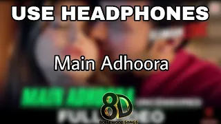 Main Adhoora  (india songs)| Beiimaan Love | Sunny Leone | 8D Bollywood songs.