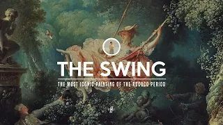 Rococo's Most Iconic Painting | The Meaning & Symbolism of The Swing by Jean Honore Fragonard