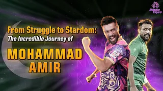 From Struggle to Stardom: The Incredible Journey of Mohammad Amir