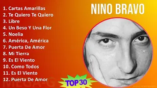 Nino Bravo 2024 MIX Favorite Songs - Cartas Amarillas, Te Quiero Te Quiero, Libre, Un Beso Y Una...