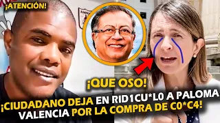 ¡QUE OS0! CIUDADANO DEJA EN RID1CU*L0 A PAL0MA VALENCIA POR LA C0MPRA DE C0*C4 EN COLOMBIA