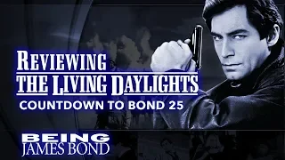 Reviewing 'The Living Daylights' - The Countdown to Bond 25