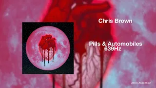Chris Brown - Pills & Automobiles ft. Yo Gotti, A Boogie, Kodak Black [639Hz]