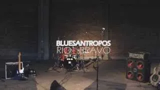 Bluesantropos - Río bravo