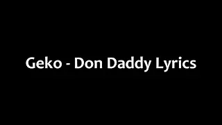 Geko - Don Daddy Lyrics