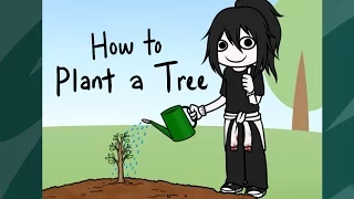 Cweepypasta - How To Plant A Tree