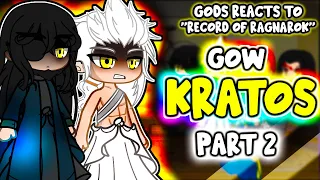 Gods React To "Kratos VS. Baldur" Part 2 GOW |Record of Ragnarok| - Gacha Club React