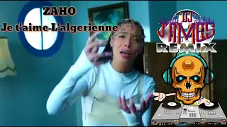 Zaho je t'aime L'algérienne & Matimba Remix by Dj james.