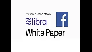 Facebook Releases Cryptocurrency White Paper for Libra Currency.