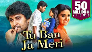 Tu Ban Ja Meri 2019 Telugu Hindi Dubbed Full Movie | Nani, Keerthy Suresh, Naveen Chandra