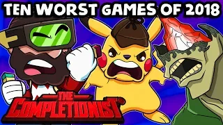 Top 10 Worst Games of 2018  | The Completionist