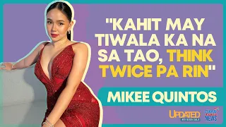 Mikee Quintos, may trust issues na nga ba?  | Updated with Nelson Canlas