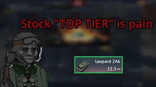 Stock "TOP TIER' is pain (Leopard2a6)
