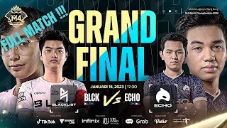 BLACKLIST VS ECHO GRAND FINAL M4 FULL MATCH !!!