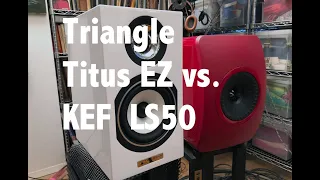 Triangle Titus EZ vs. KEF LS50 shootout