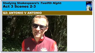 Twelfth Night: Studying and thinking about Act 3 Scenes 2-3