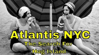 Searching For New York City's Sunken Atlantis: Hog Island