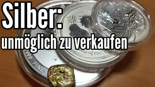 Silber unmöglich zu verkaufen! Komplett verrückt!