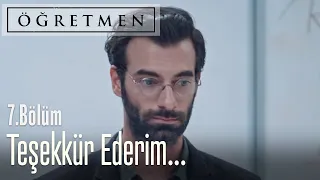 Bana yardım ettiğiniz için teşekkür ederim! - Öğretmen 7. Bölüm