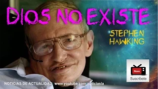 “Dios no existe” / Stephen Hawking