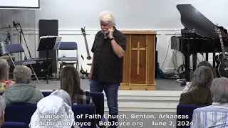 Willing or Unwilling (Sermon - 6/2/24) - Pastor Bob Joyce - Household of Faith Church (Benton, AR)