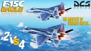 DCS: F-15C Eagles Vs 4 Flankers | The Greatest of Wingmen was he...