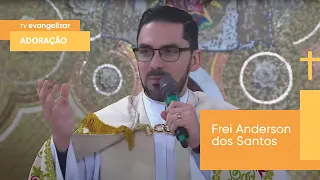 Adoração ao Santíssimo com Frei Anderson dos Santos | 31/08/23