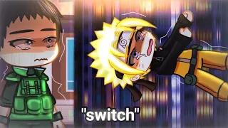 "CAN YOU SAY 'SWITCH?'"‼️🔄 Meme/Gacha/Trend [Naruto] +Shikamaru