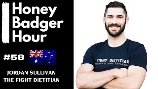 Jordan Sullivan - The Fight Dietitian on helping UFC Champions perform! Honey Badger Hour #58