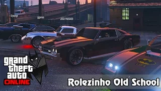 GTA V Online: Rolezinho de Carros Antigos Old School