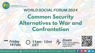 WSF 2024: Common Security Alternatives to War and Confrontation