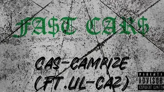 Fa$t Car$ by Cas-campize Ft.Lil-Caz (prod.2tone)