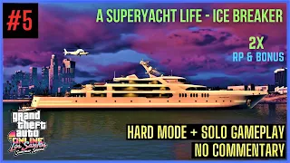 A SUPER YACHT LIFE - ICE BREAKER | GAMEPLAY | GTA ONLINE | YACHT MISSION - 5