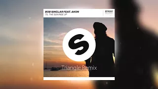 Bob Sinclar feat.  Akon - Til The Sun Rise Up (Triangle Remix)