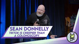 TikTok is Creepier than a Colonoscopy - Sean Donnelly