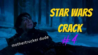 STAR WARS CRACK #4 (TFA + TLJ + TROS)