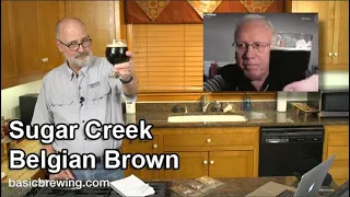 Sugar Creek Belgian Brown Ale - Basic Brewing Video - March 26, 2021