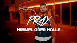 PRAY - Himmel oder Hölle (prod. by Emde51)