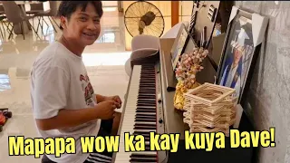 KUYA DAVE NAPA WOW AKO SA GALING NIYA SA PIANO!😍