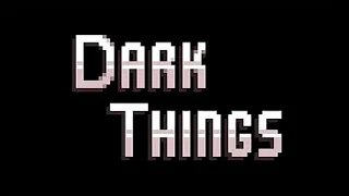 Прохождение Dark Things эпизод2#1