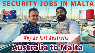 Why Indian Left Australia & Move to Malta for Security Jobs ! Malta is Best Country ! Tabrez Malik