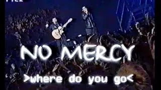 No Mercy - Where Do You Go (BRAVO Super Show 1997)