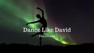 Dance Like David (Spontaneous) - Official Lyric Video || 'Delani with Anna Parker