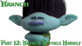 Branch (Shrek) Part 12 - Branch Reveals Himself