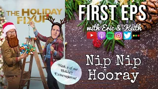 The Holiday Fix Up: Nip,  Nip, Hooray!