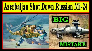 Azerbaijan Shot Down a Russian Mi-24 helicopter
