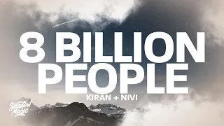 Kiran + Nivi - 8 Billion People (Lyrics)