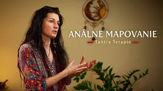 Čo je Análne Mapovanie a ako je prospešné? - Liečivá Tantra