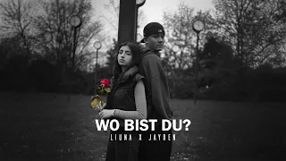 LIUNA x Jayden - Wo bist du? (Official Video)